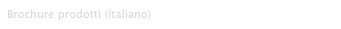Brochure prodotti (italiano)